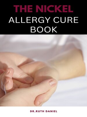 cover image of THE NICKEL ALLERGY CURE BOOK